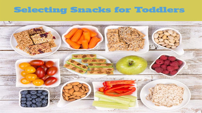 Tips for Selecting Snacks for Toddlers